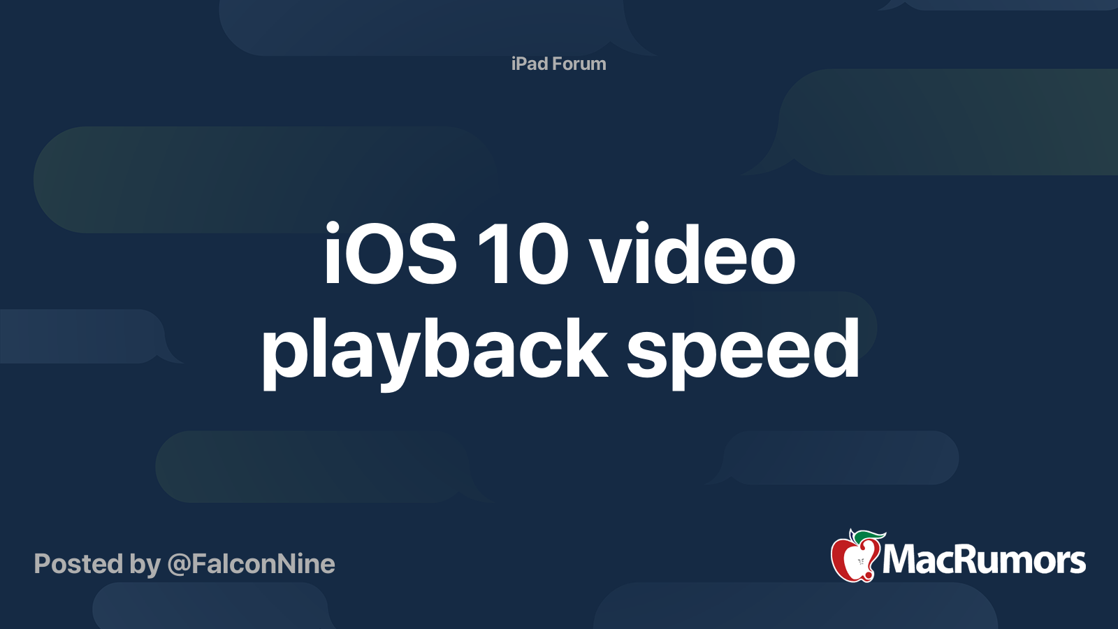 iOS 10 video playback speed MacRumors Forums