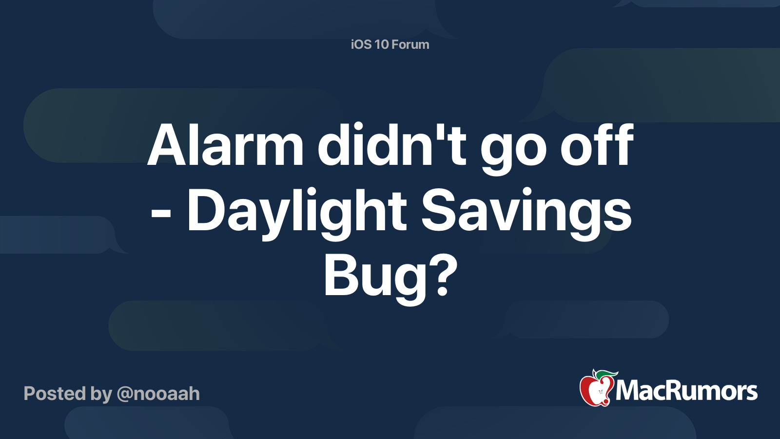 Alarm didn't go off Daylight Savings Bug? MacRumors Forums