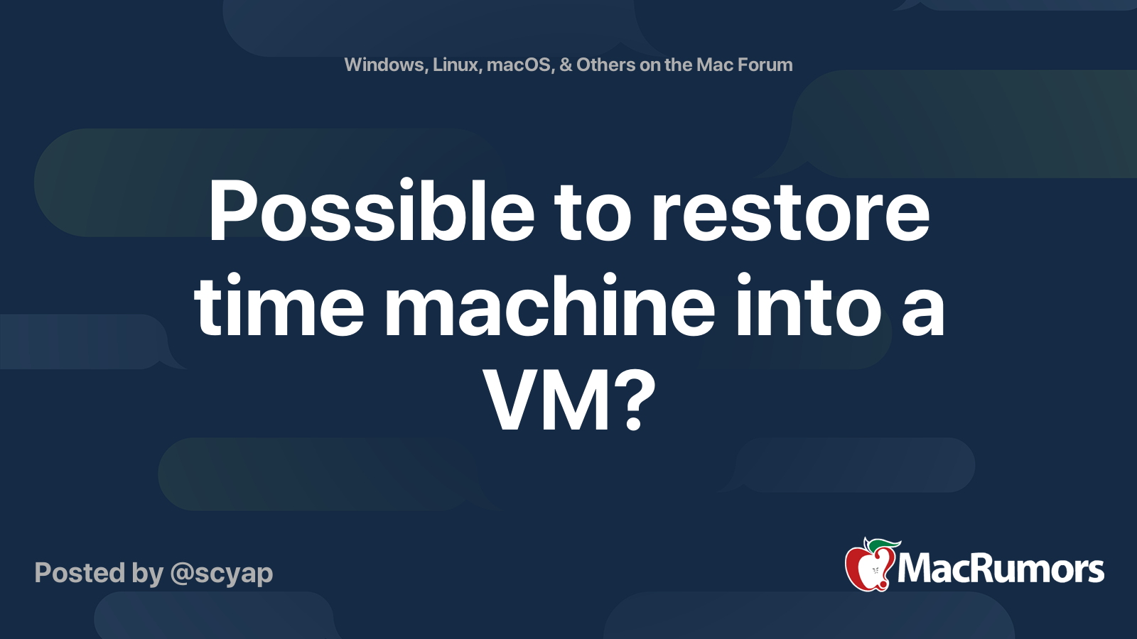 Possible to restore time machine into a VM? MacRumors Forums