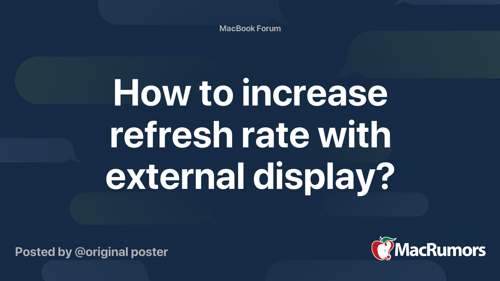 How to increase refresh rate with external display? MacRumors Forums