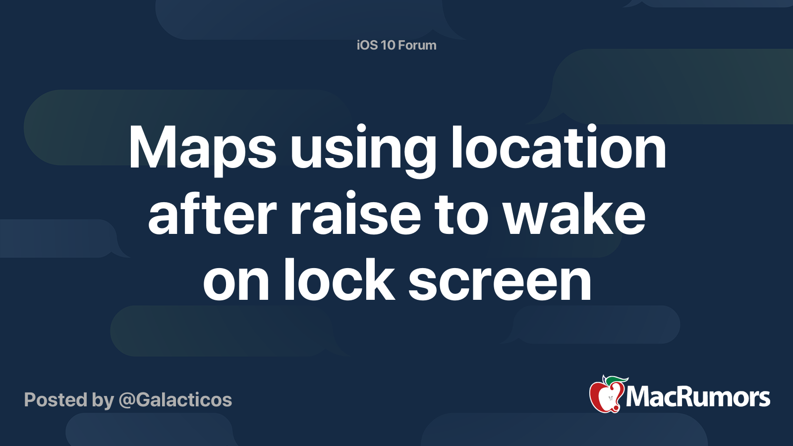 Maps using location after raise to wake on lock screen | MacRumors Forums