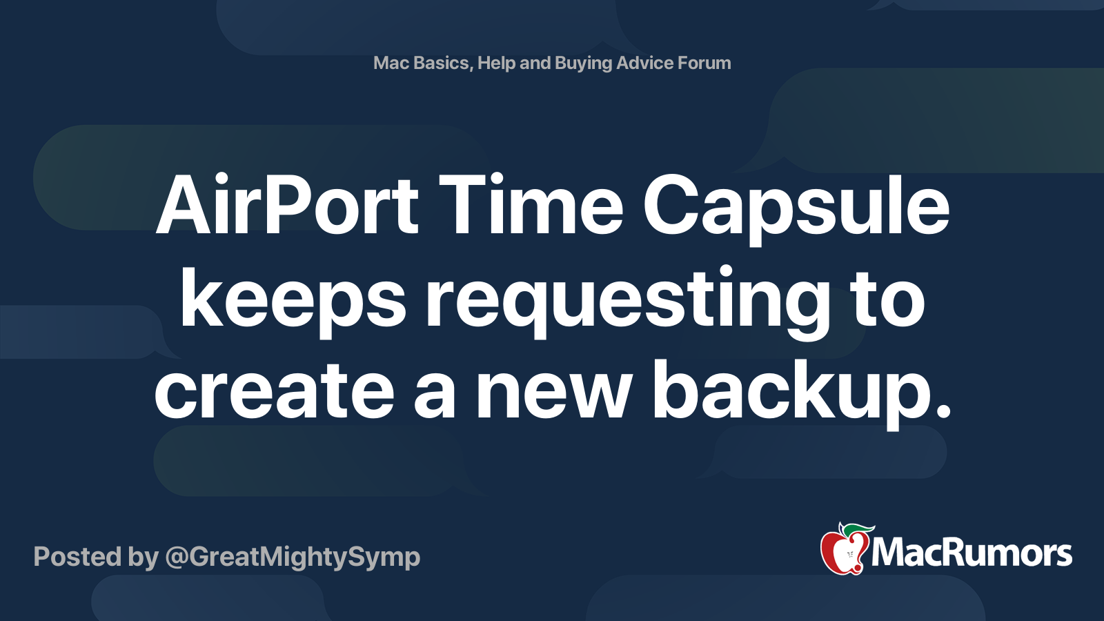 AirPort Time Capsule keeps requesting to create a new backup. MacRumors Forums