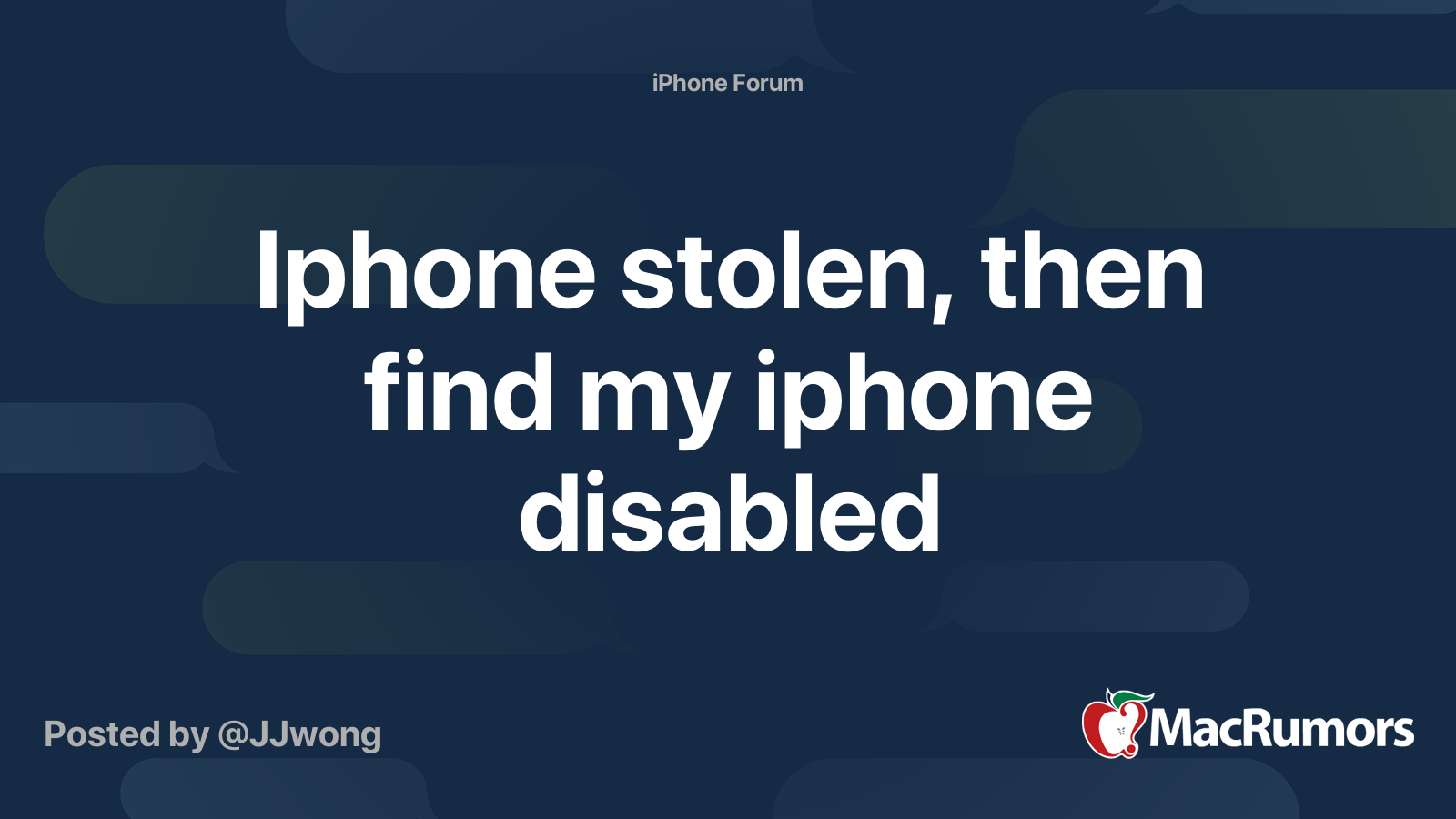 Iphone stolen, then find my iphone disabled | MacRumors Forums