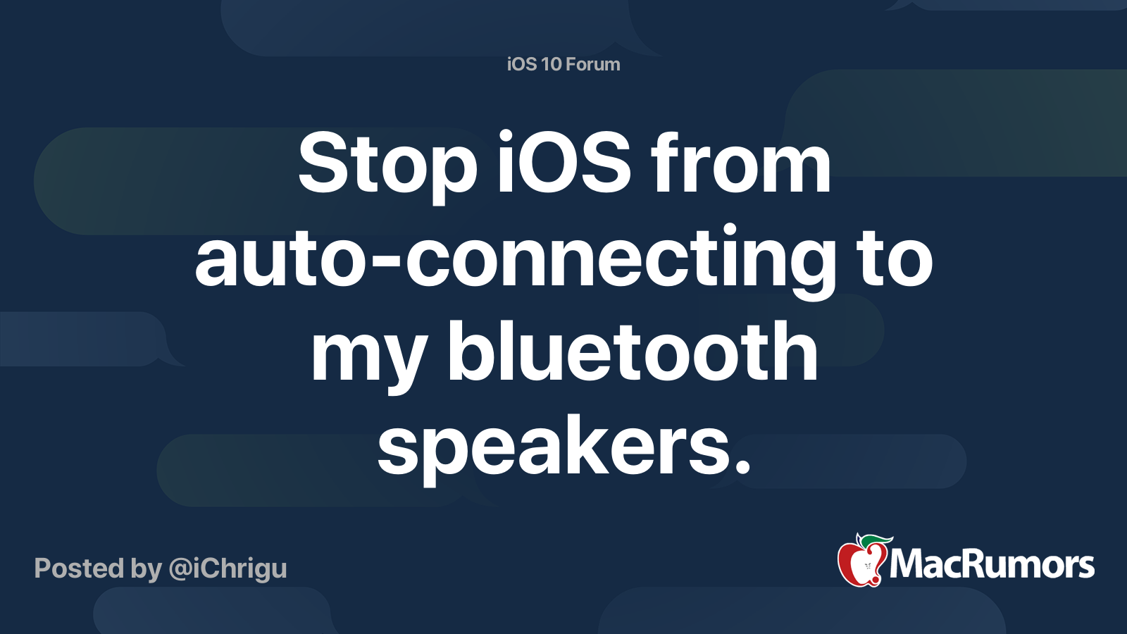 Stop iOS from autoconnecting to my bluetooth speakers. MacRumors Forums