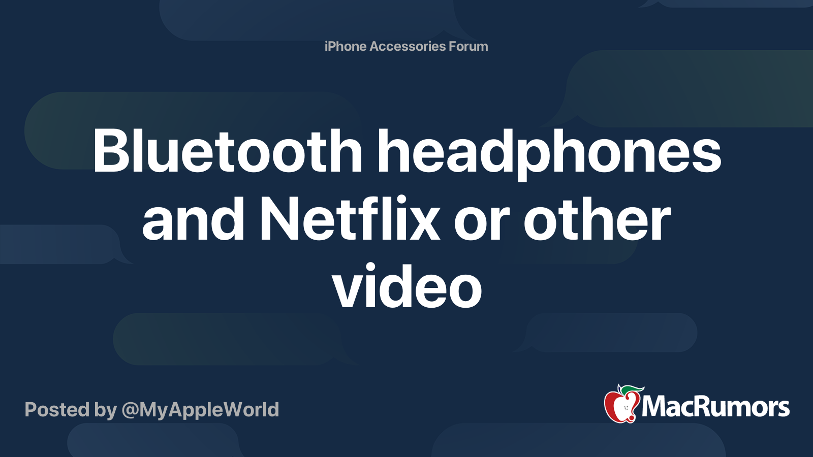 Bluetooth headphones and Netflix or other video MacRumors Forums