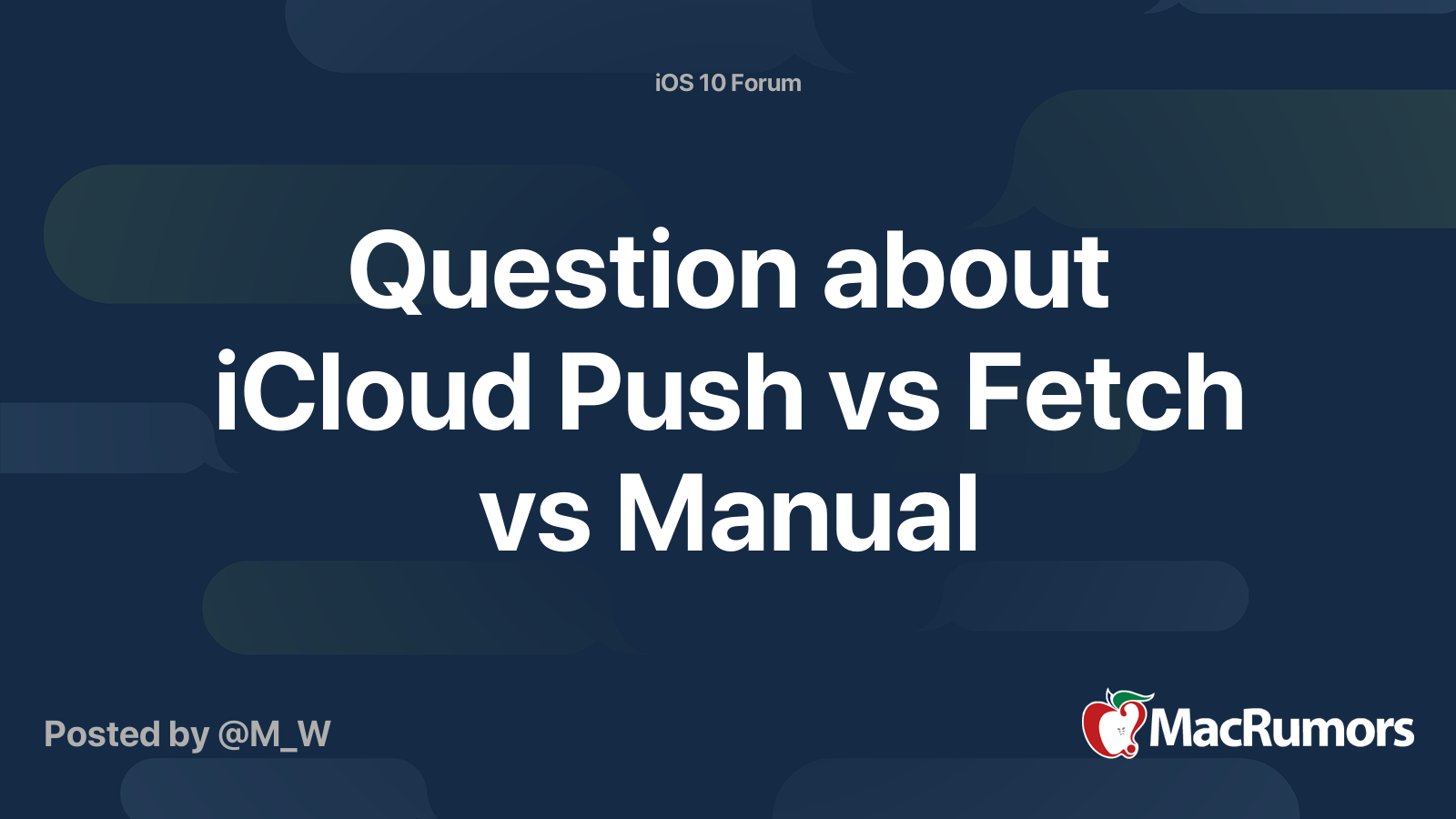 Question about iCloud Push vs Fetch vs Manual MacRumors Forums