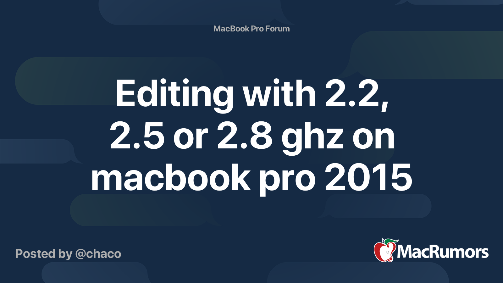 Editing With 2 2 2 5 Or 2 8 Ghz On Macbook Pro 2015 MacRumors Forums