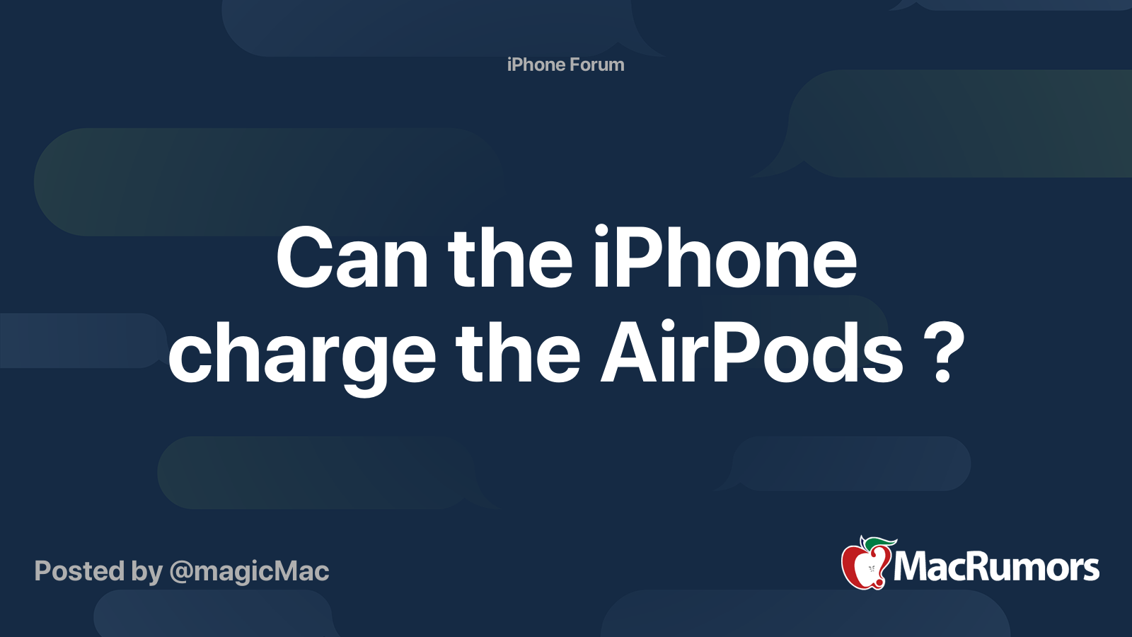 Can the iPhone charge the AirPods ? | MacRumors Forums