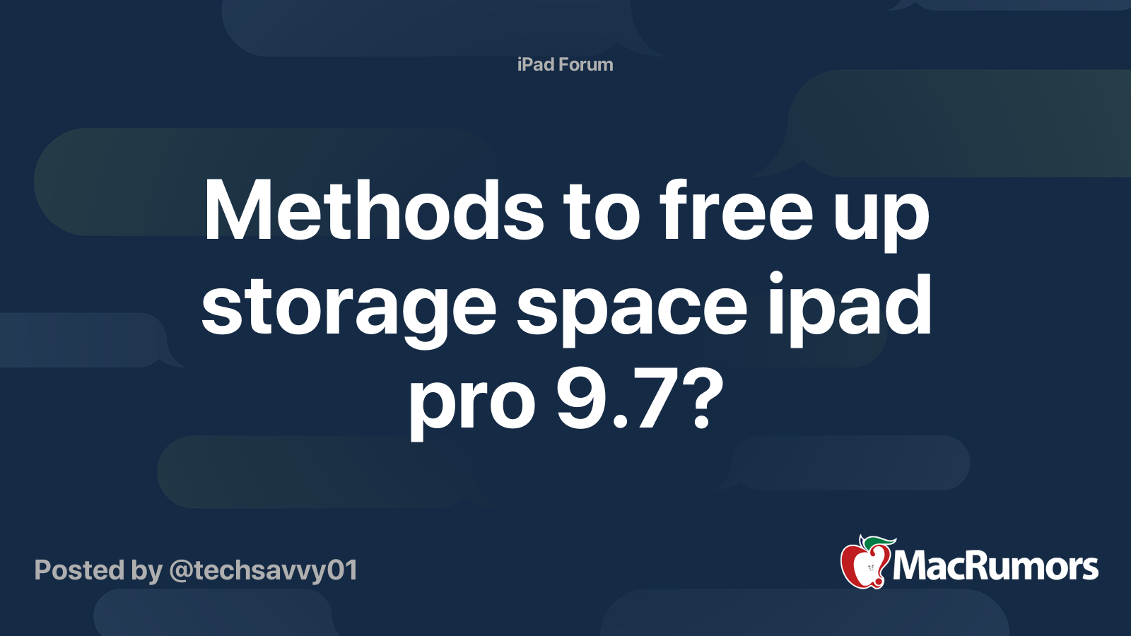 Methods to free up storage space ipad pro 9.7? MacRumors Forums