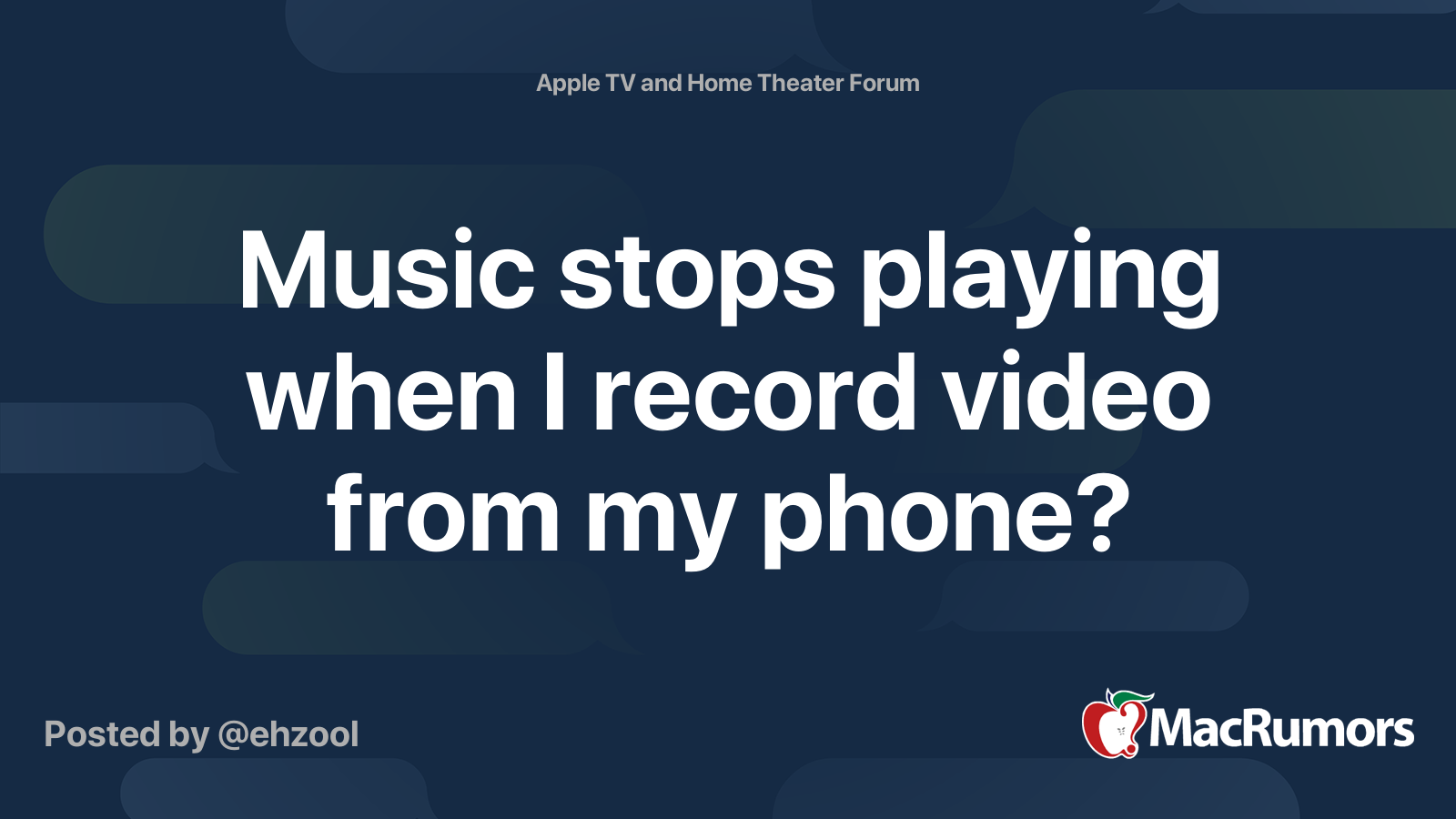 Music Stops Playing When I Record Video From My Phone MacRumors Forums