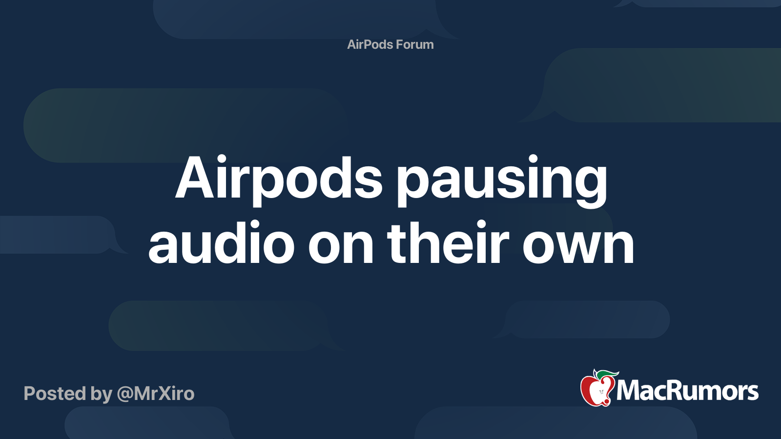 Airpods pausing audio on their own | MacRumors Forums