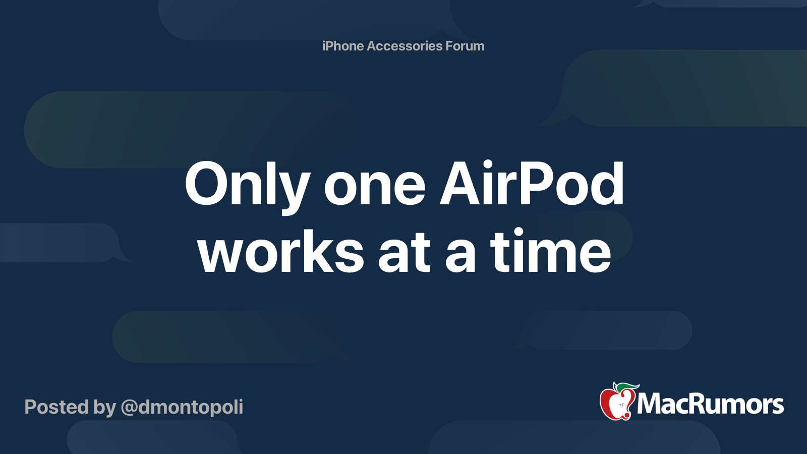 Only one AirPod works at a time | MacRumors Forums