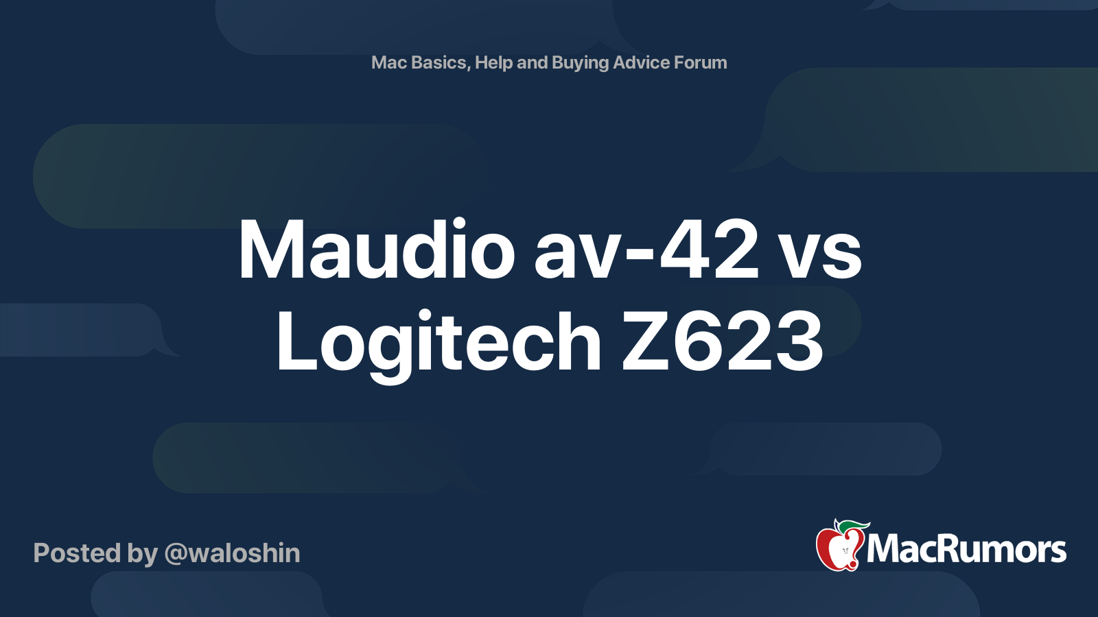 wijk Haas Verzorgen Maudio av-42 vs Logitech Z623 | MacRumors Forums