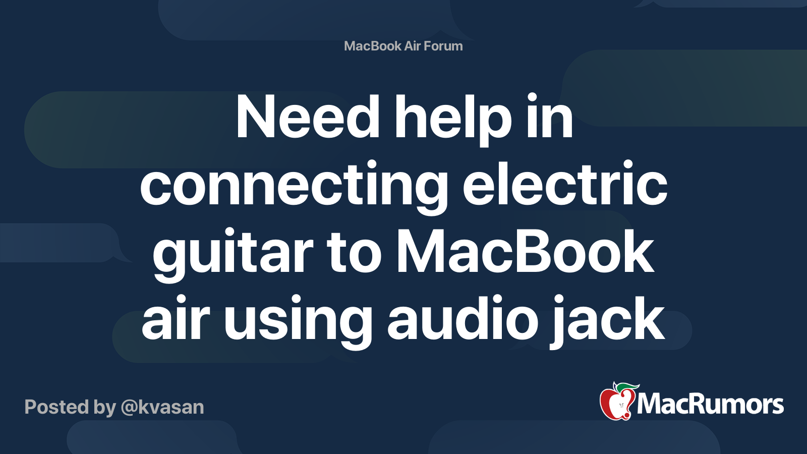 Need help in connecting electric guitar to MacBook air using audio jack