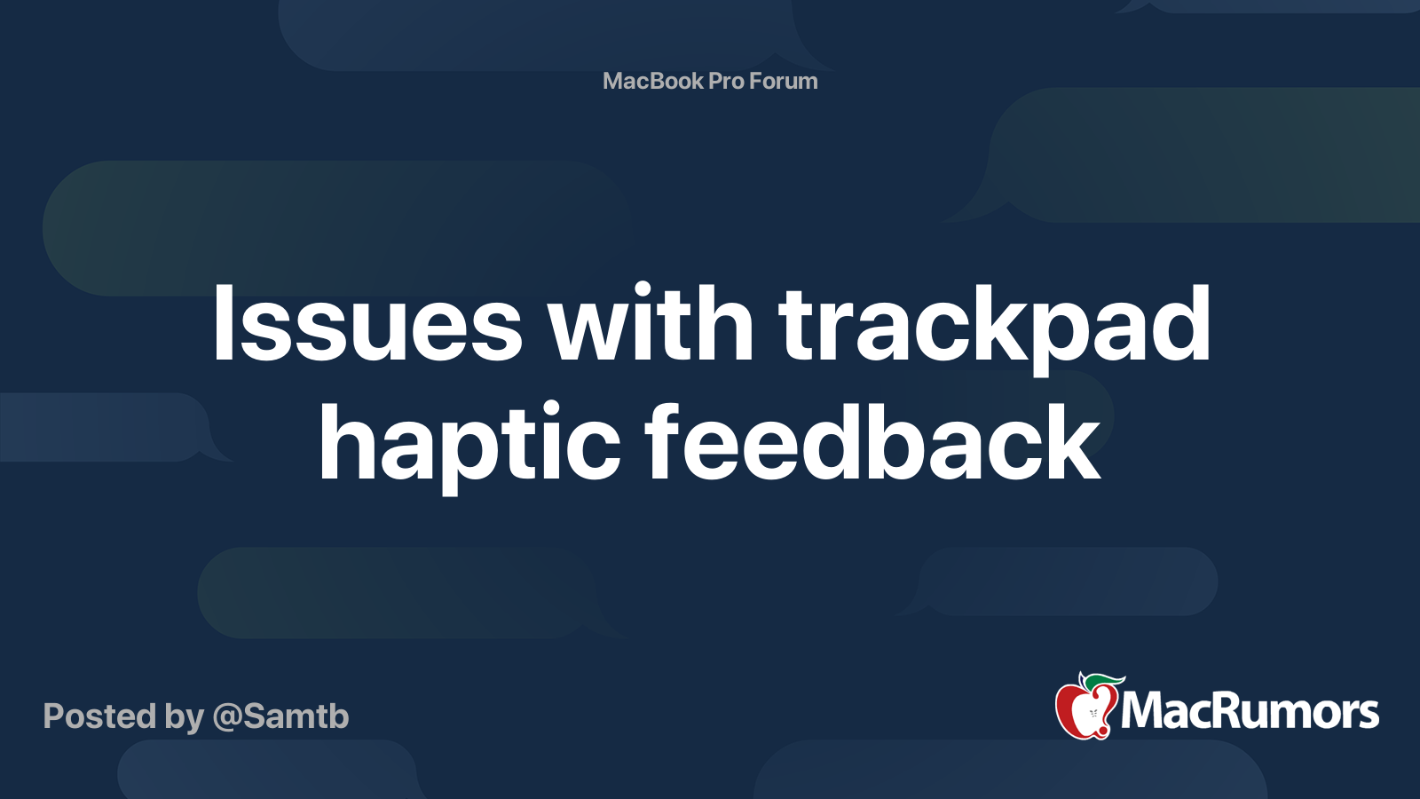 Issues with trackpad haptic feedback MacRumors Forums