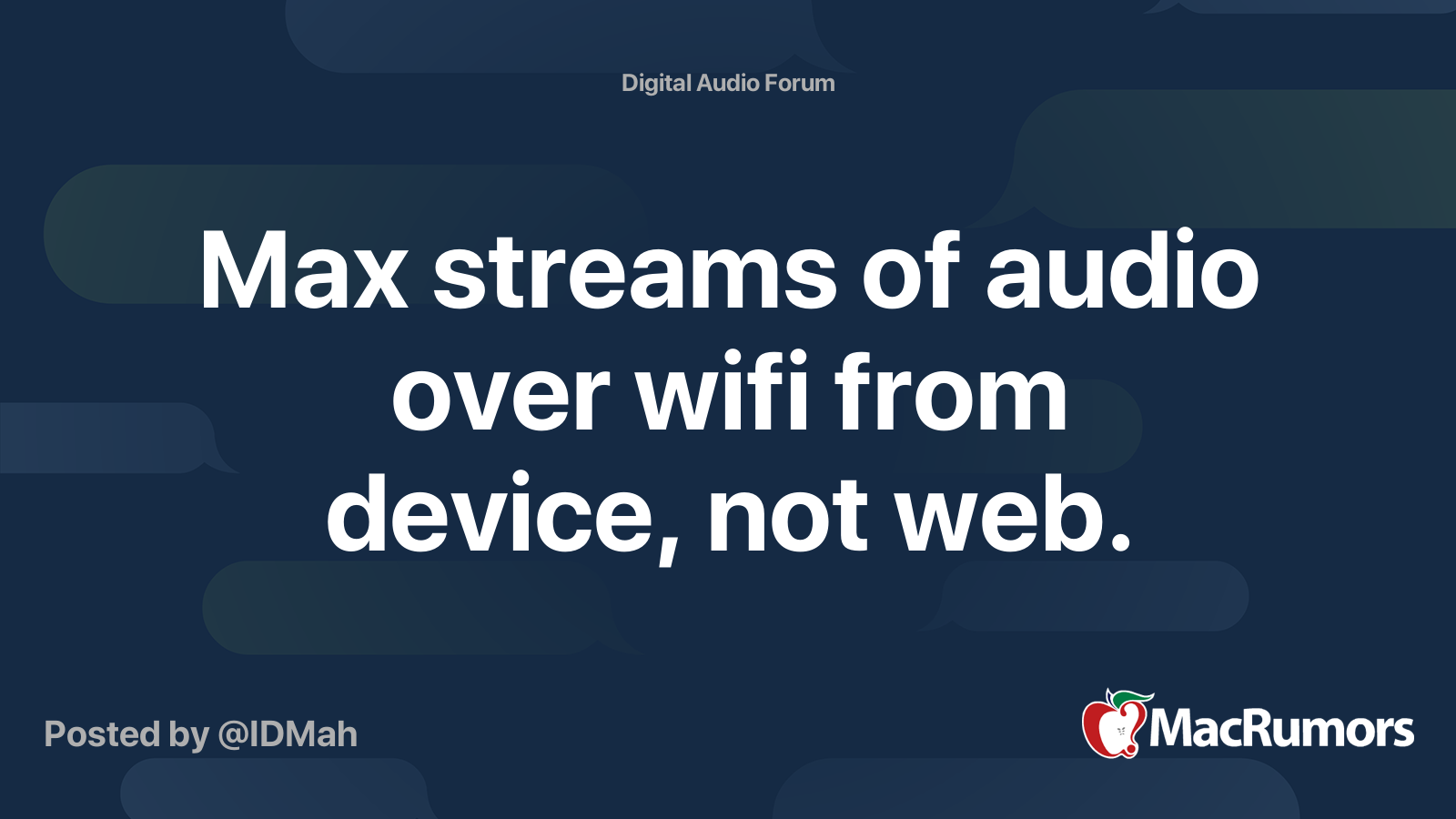 Max streams of audio over wifi from device, not web. MacRumors Forums