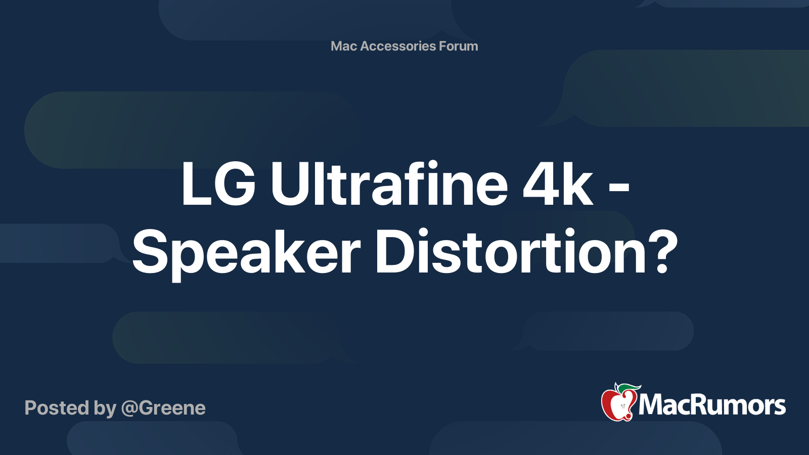 LG Ultrafine 4k Speaker Distortion? MacRumors Forums
