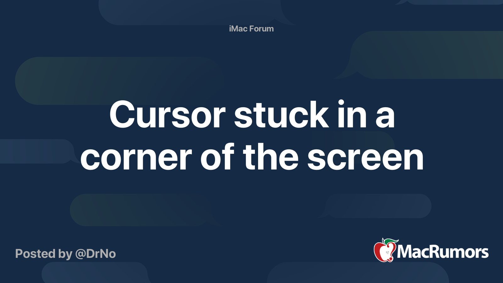 Cursor stuck in a corner of the screen MacRumors Forums