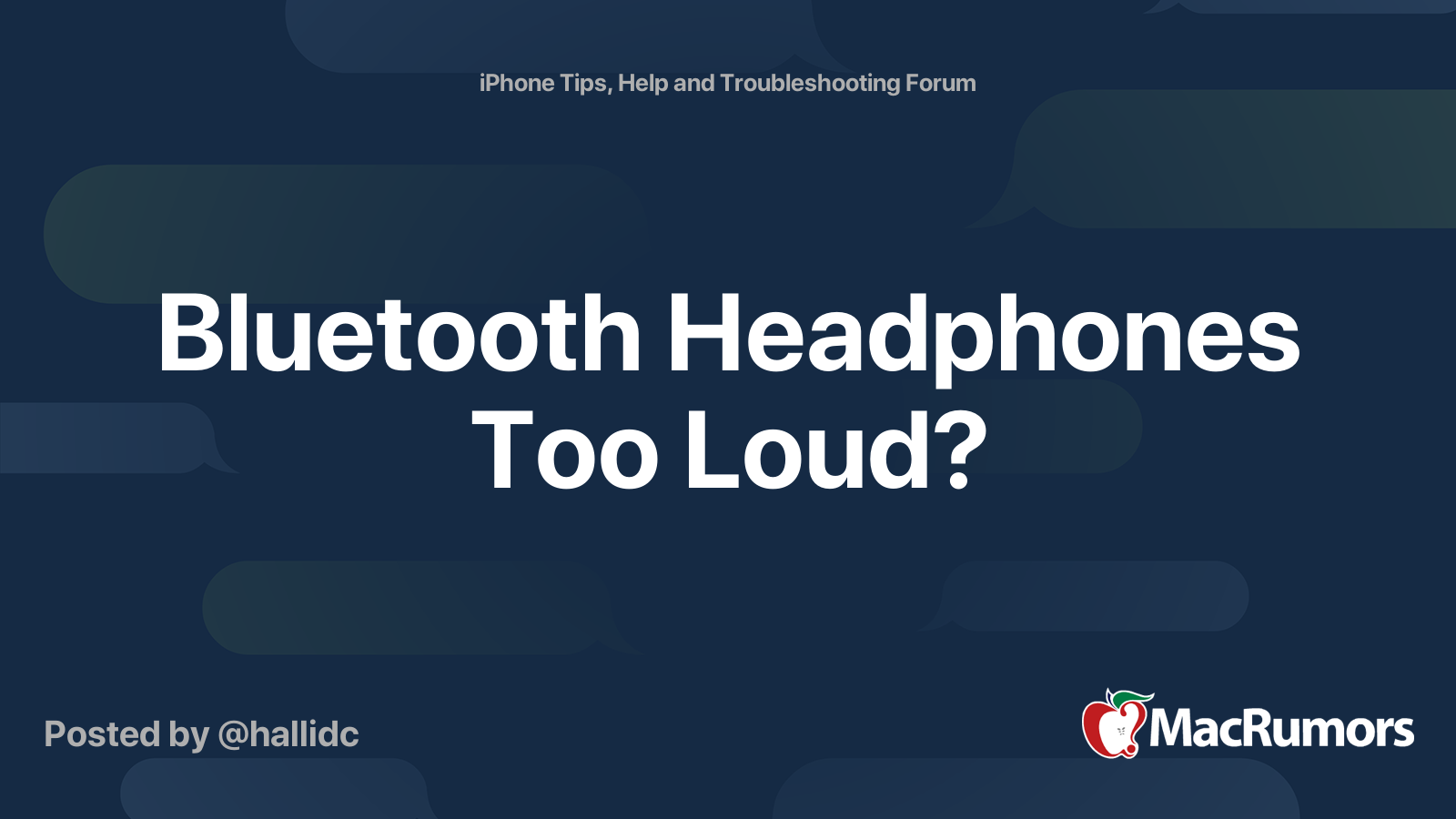 Bluetooth Headphones Too Loud? MacRumors Forums