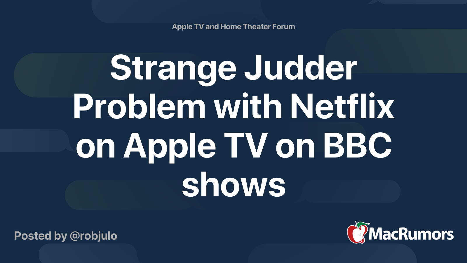 Strange Judder Problem with Netflix on Apple TV on BBC shows