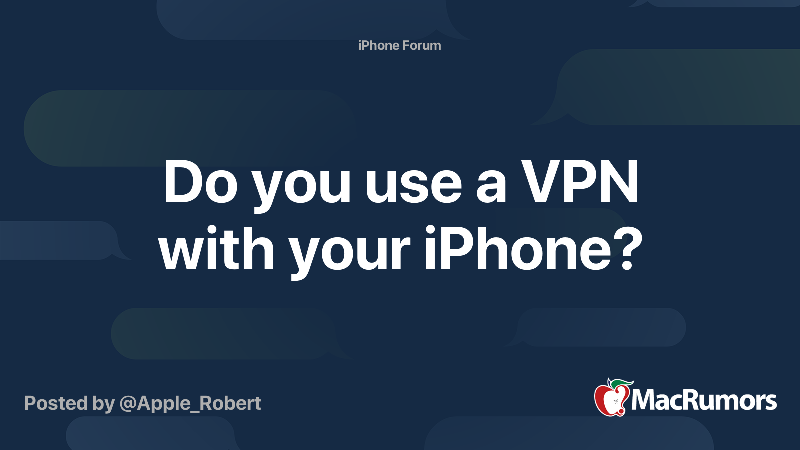 Do you use a VPN with your iPhone? | MacRumors Forums