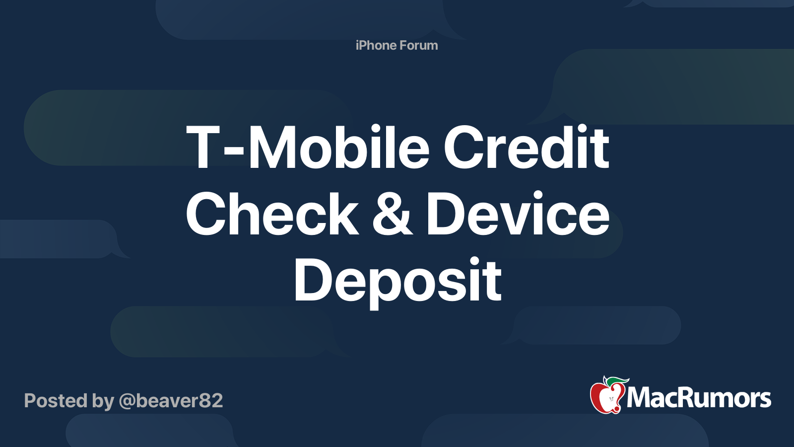 T-Mobile Credit Check & Device Deposit | MacRumors Forums