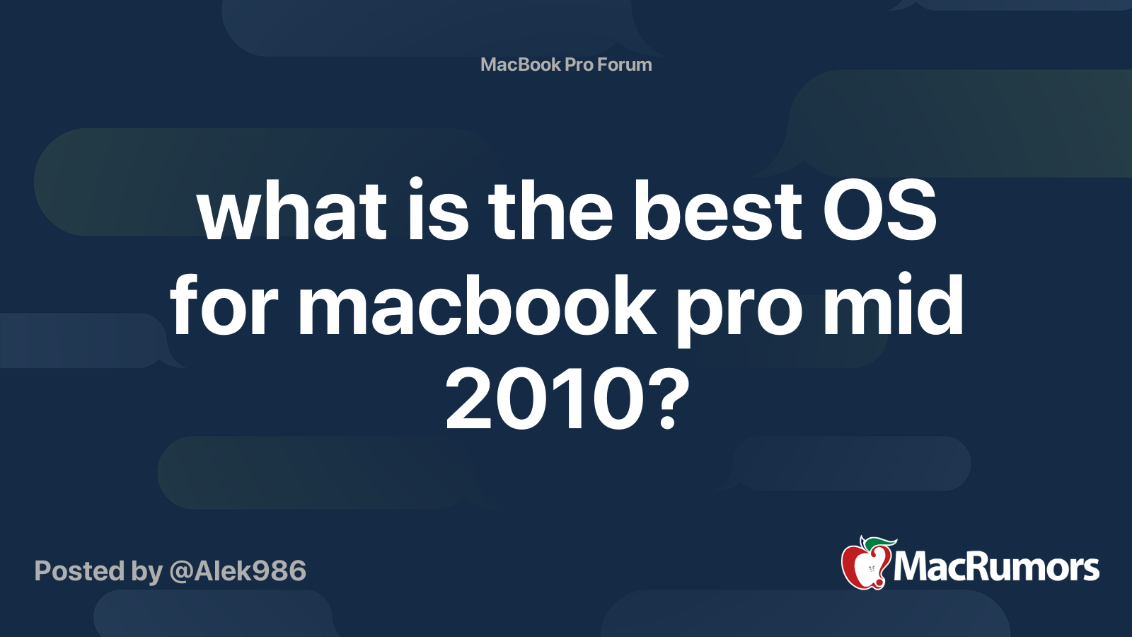 What Is The Best Os For Macbook Pro Mid 10 Macrumors Forums