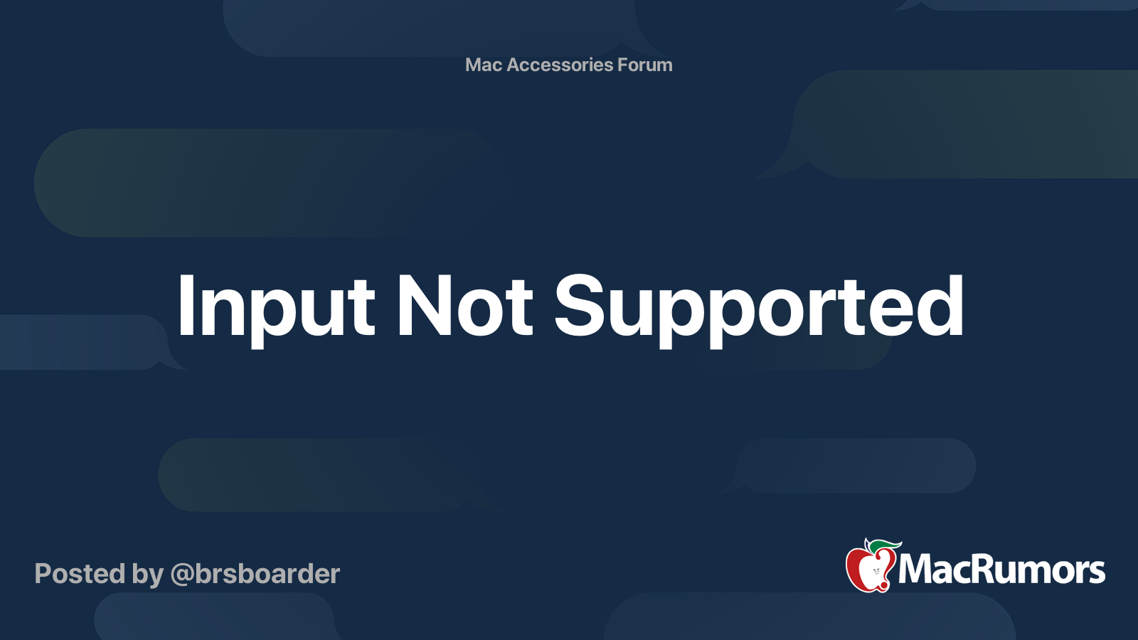 Input Not Supported Macrumors Forums