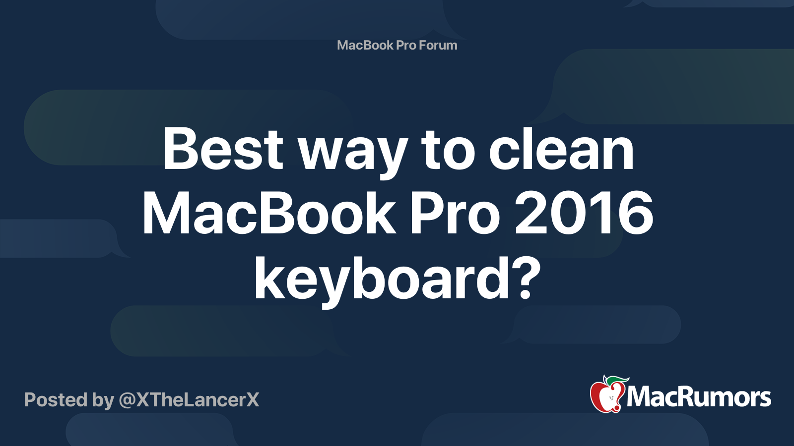 Best way to clean MacBook Pro 2016 keyboard? MacRumors Forums