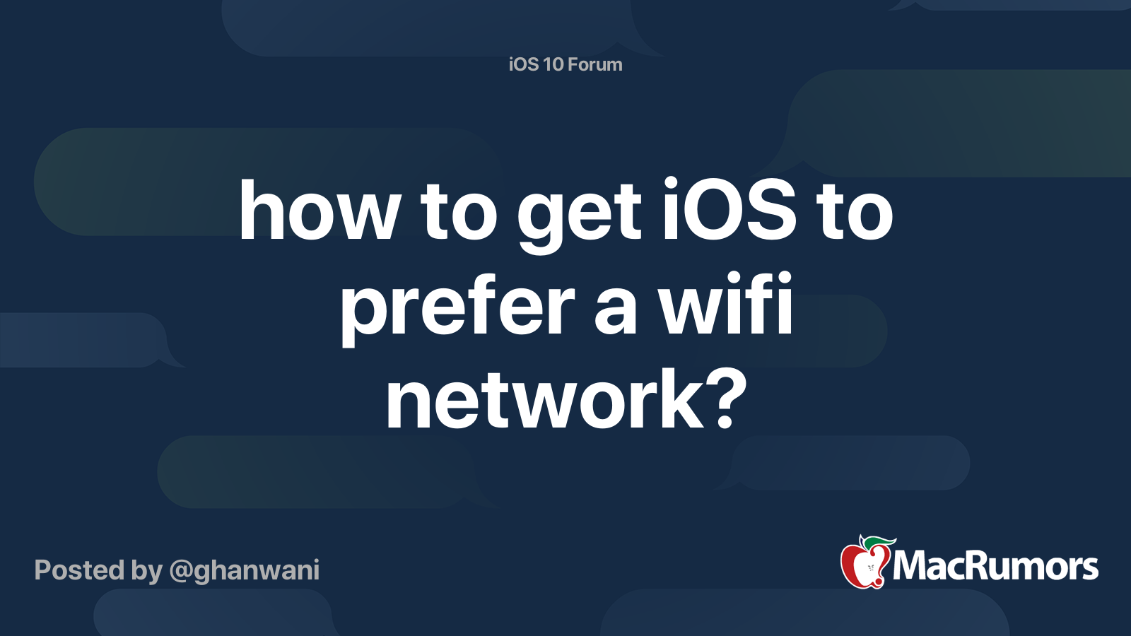 how-to-get-ios-to-prefer-a-wifi-network-macrumors-forums