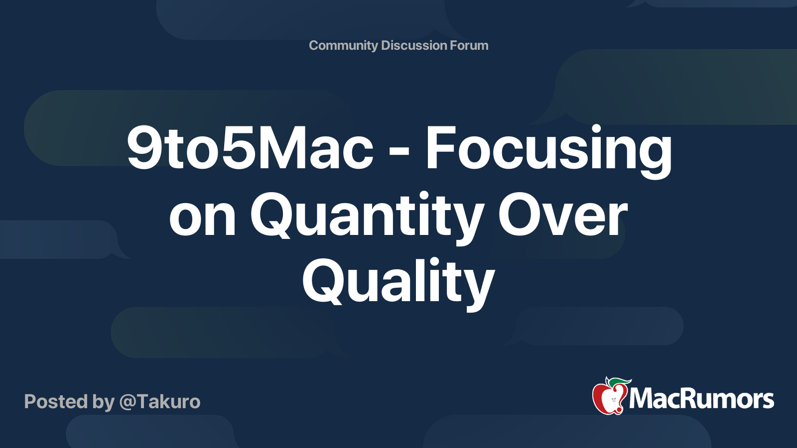 9to5Mac - Focusing on Quantity Over Quality | MacRumors Forums