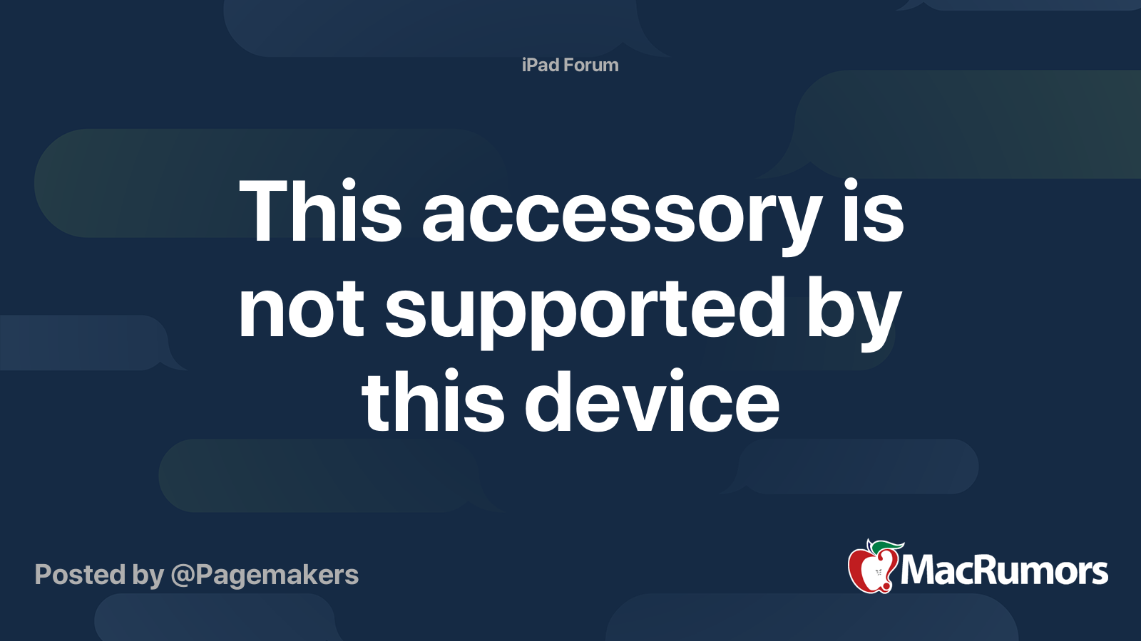 This accessory is not supported by this device MacRumors Forums