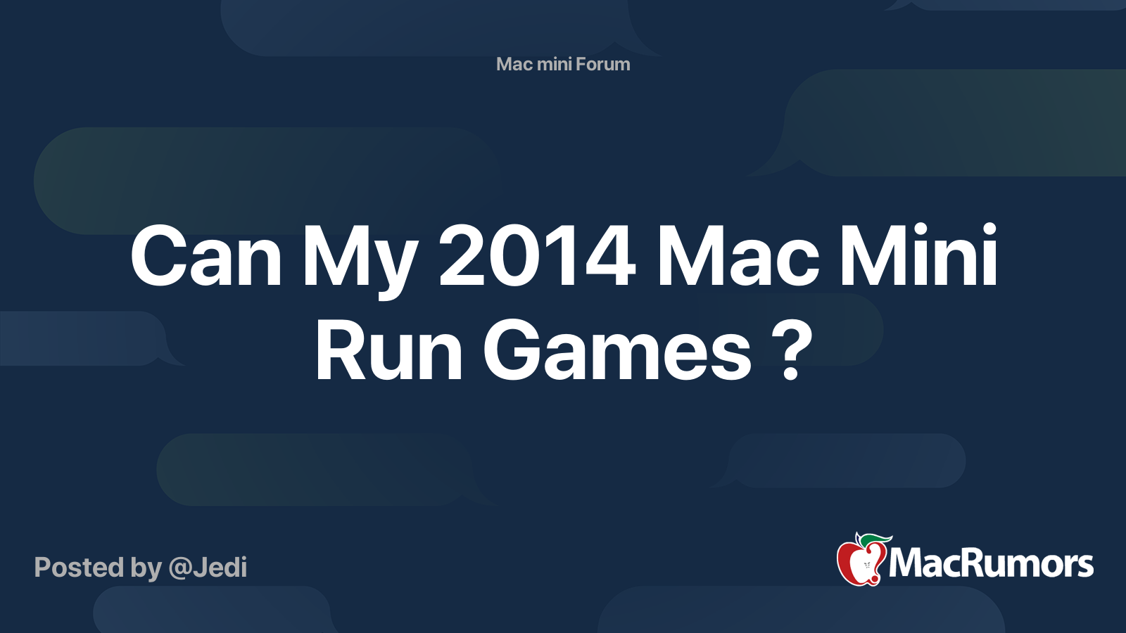 Can My 2014 Mac Mini Run Games ? | MacRumors Forums