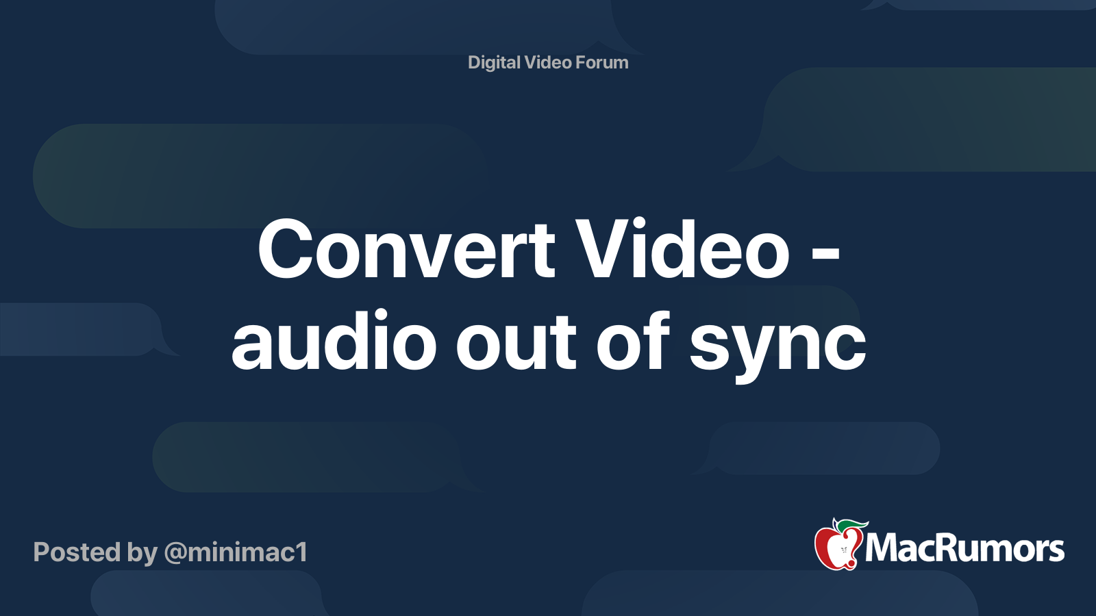 Convert Video audio out of sync MacRumors Forums