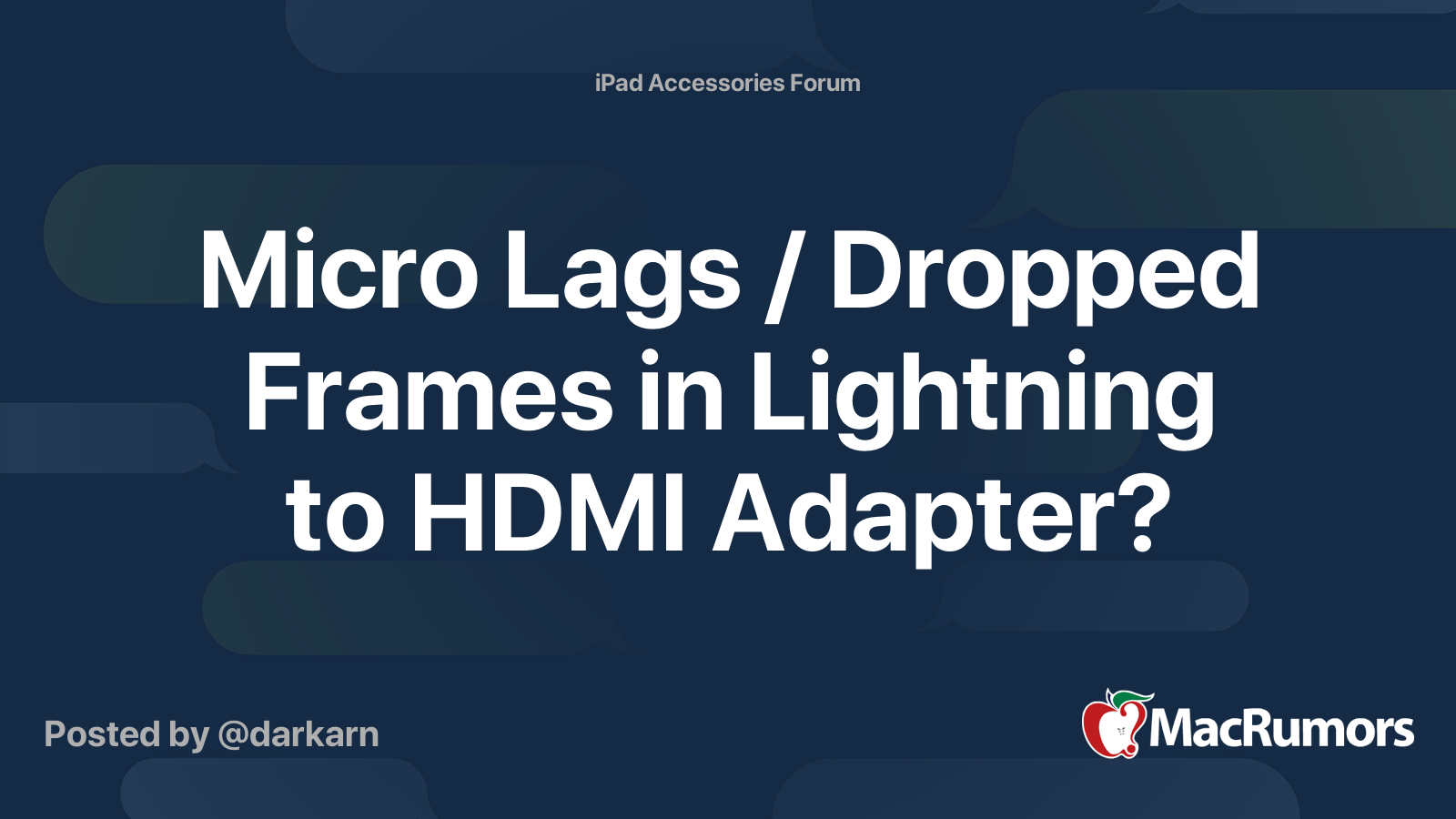 Micro Lags / Dropped Frames in Lightning to HDMI Adapter? | MacRumors Forums