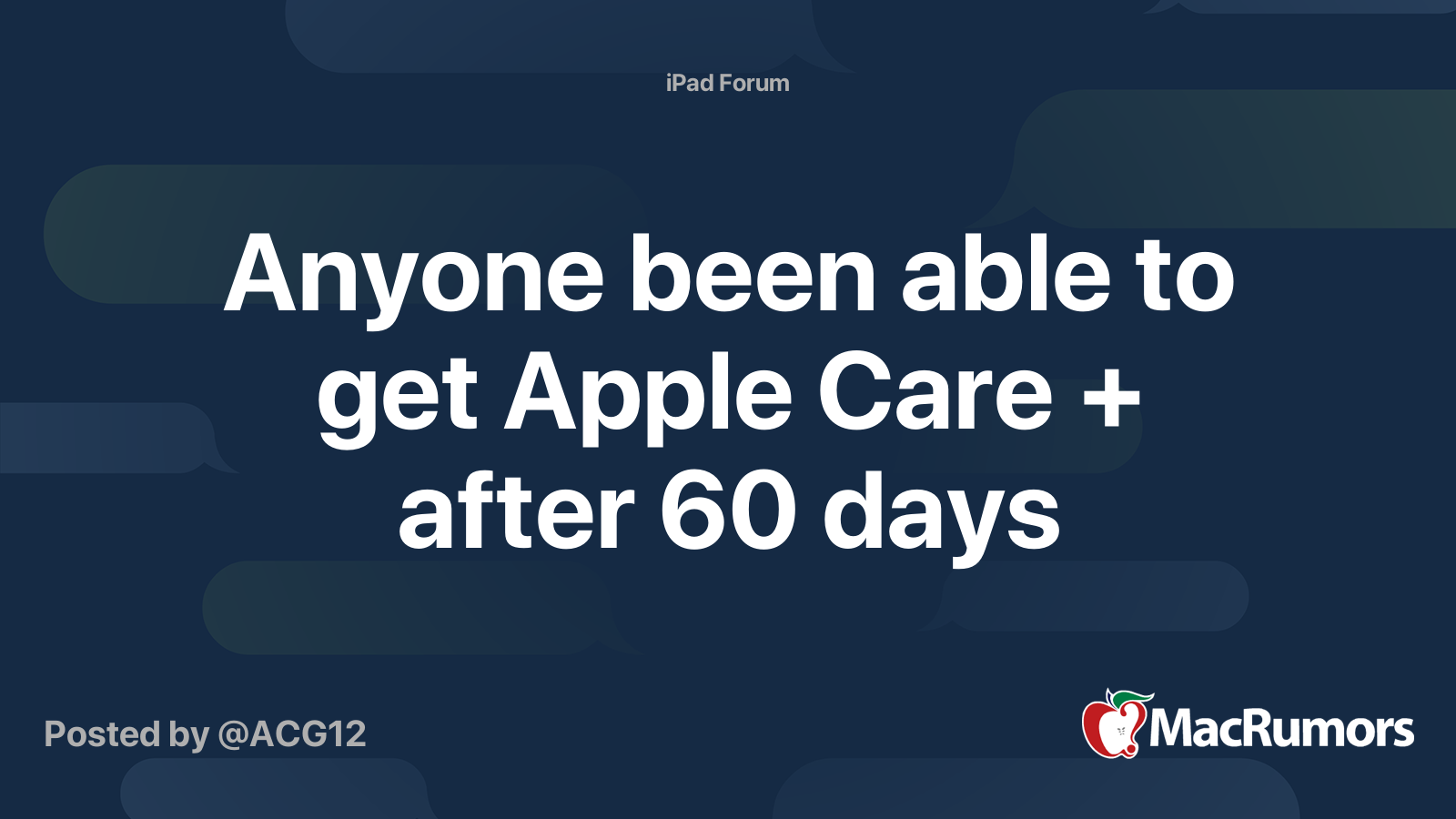 Anyone been able to get Apple Care + after 60 days | MacRumors Forums