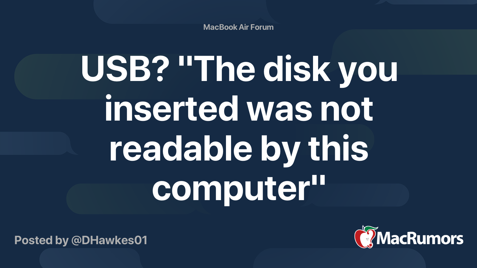 USB? "The disk you inserted was not readable by this computer