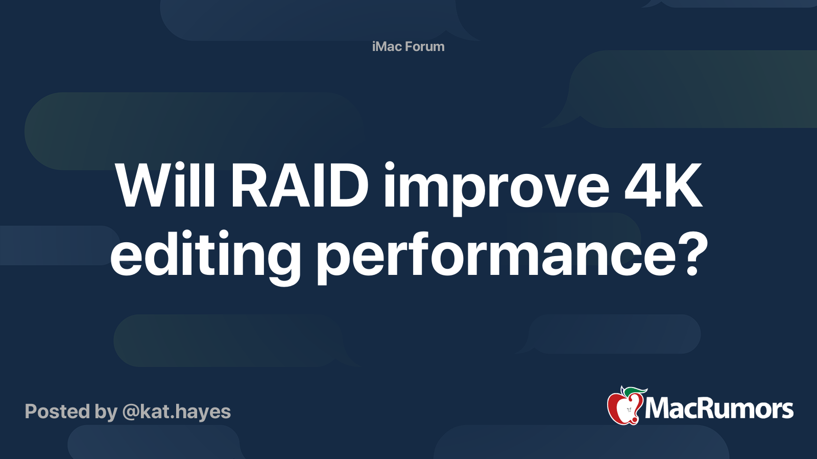 Will RAID improve 4K editing performance? MacRumors Forums
