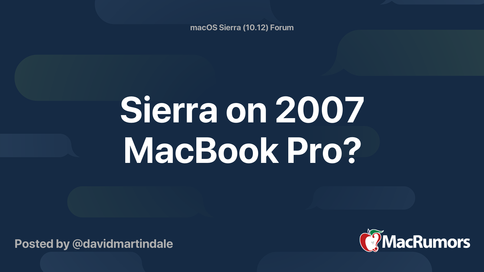 Sierra on 2007 MacBook Pro? | MacRumors Forums