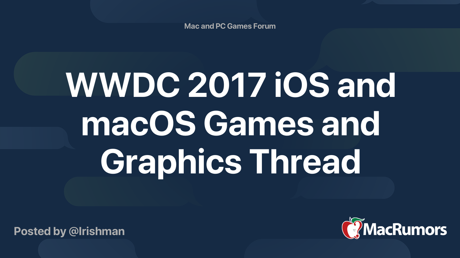 WWDC 2017 iOS and macOS Games and Graphics Thread | MacRumors Forums