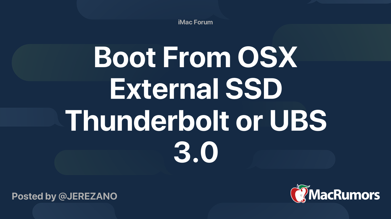 Boot From OSX External SSD Thunderbolt or UBS 3.0 | MacRumors Forums
