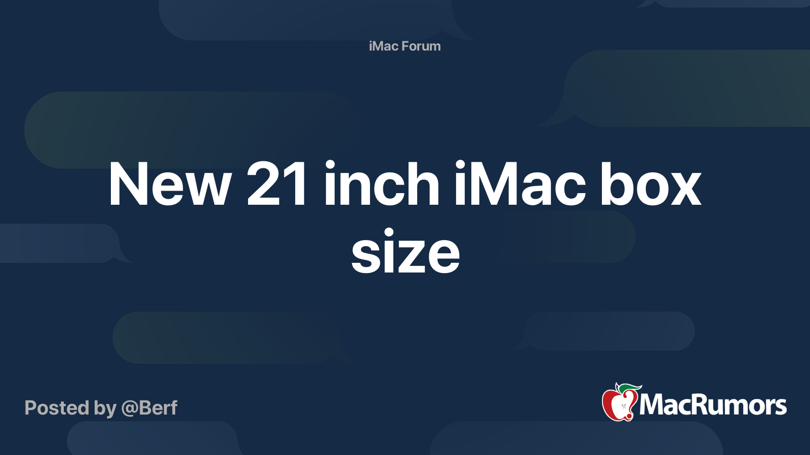 New 21 inch iMac box size MacRumors Forums