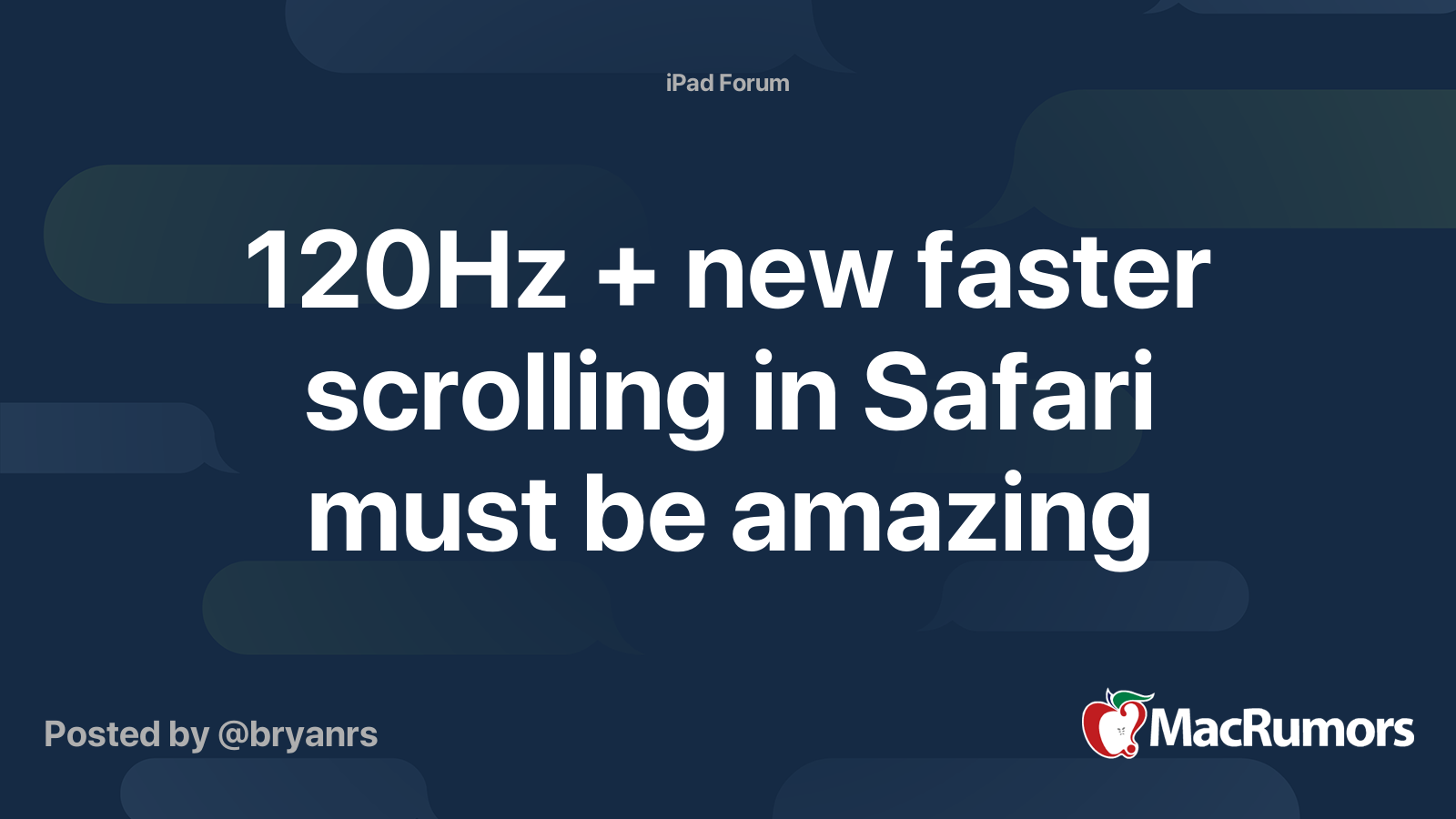 120Hz + new faster scrolling in Safari must be amazing | MacRumors Forums