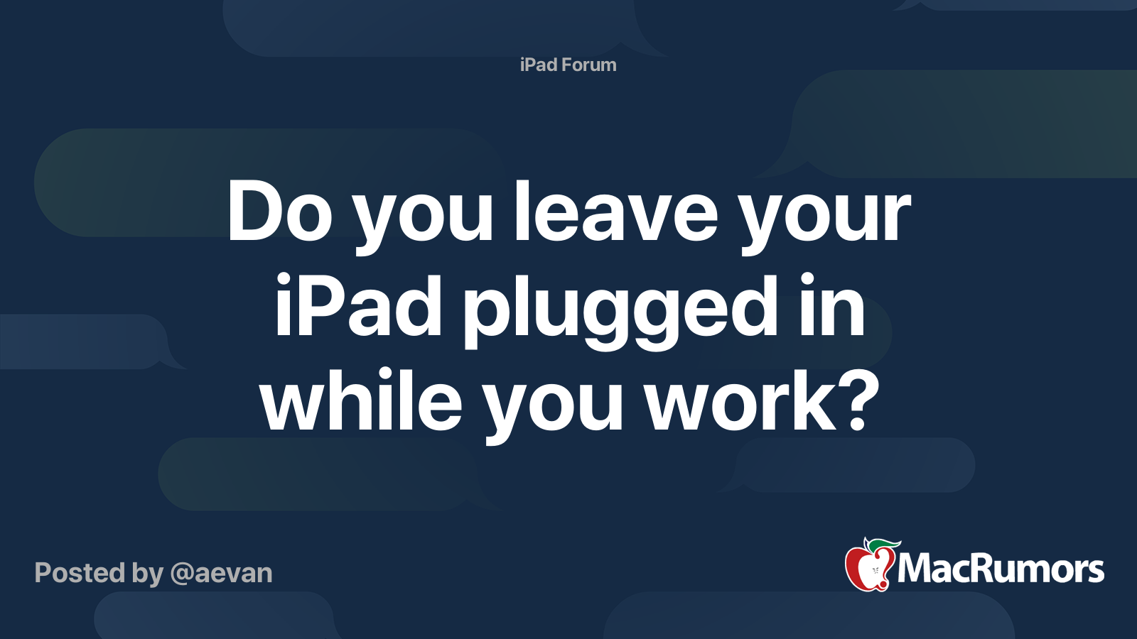 Do you leave your iPad plugged in while you work? MacRumors Forums