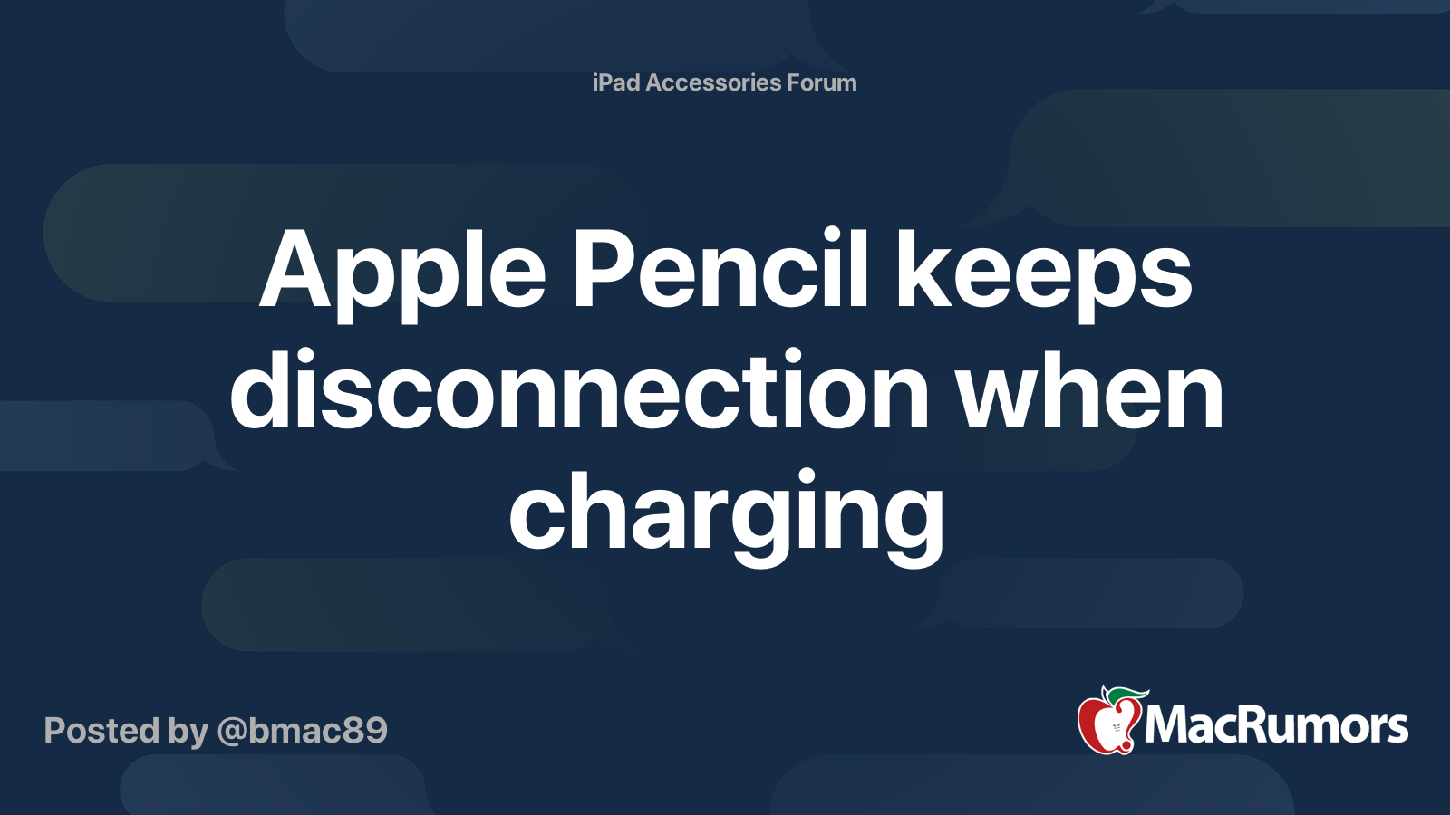 Apple Pencil keeps disconnection when charging MacRumors Forums