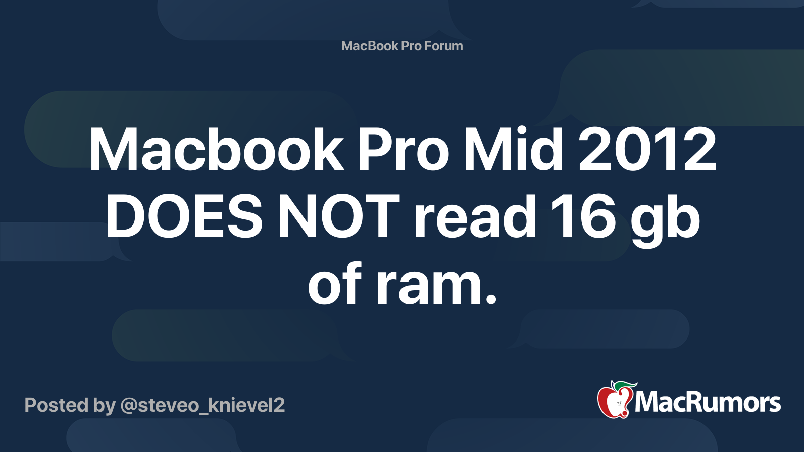 Macbook Pro Mid 2012 DOES NOT read 16 of ram. | MacRumors Forums