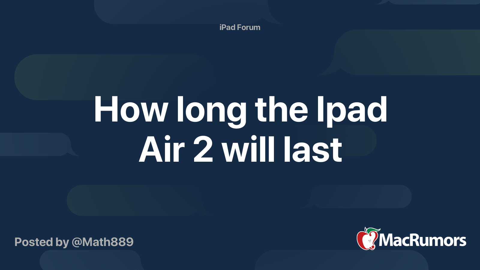 How long the Ipad Air 2 will last | MacRumors Forums