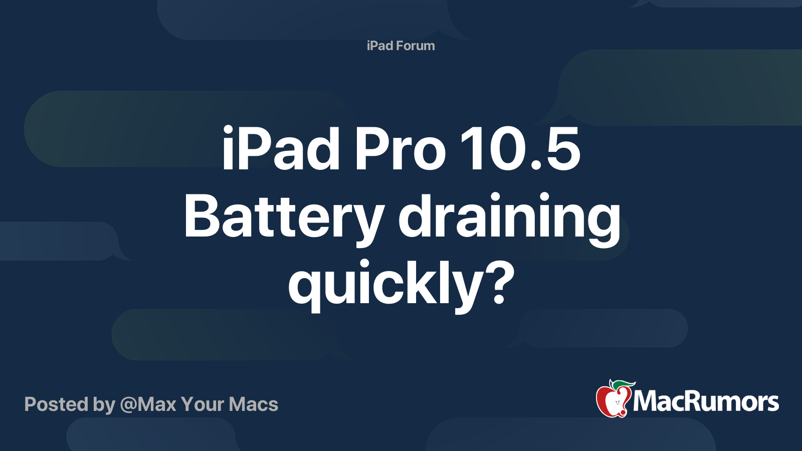 iPad Pro 10.5 Battery draining quickly? | MacRumors Forums