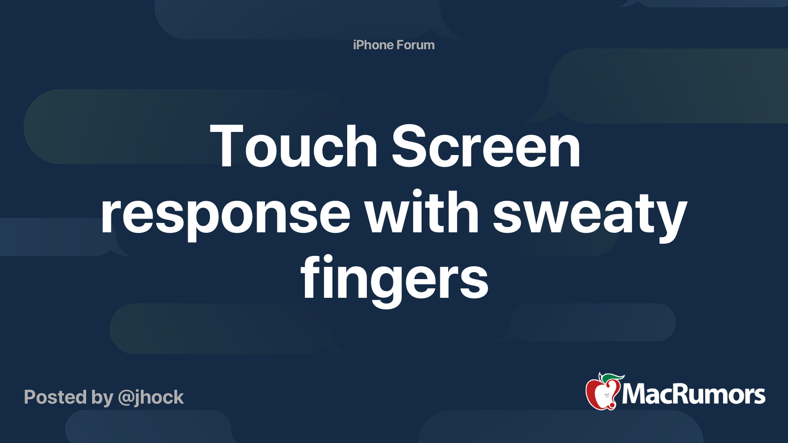 Touch Screen response with sweaty fingers | MacRumors Forums