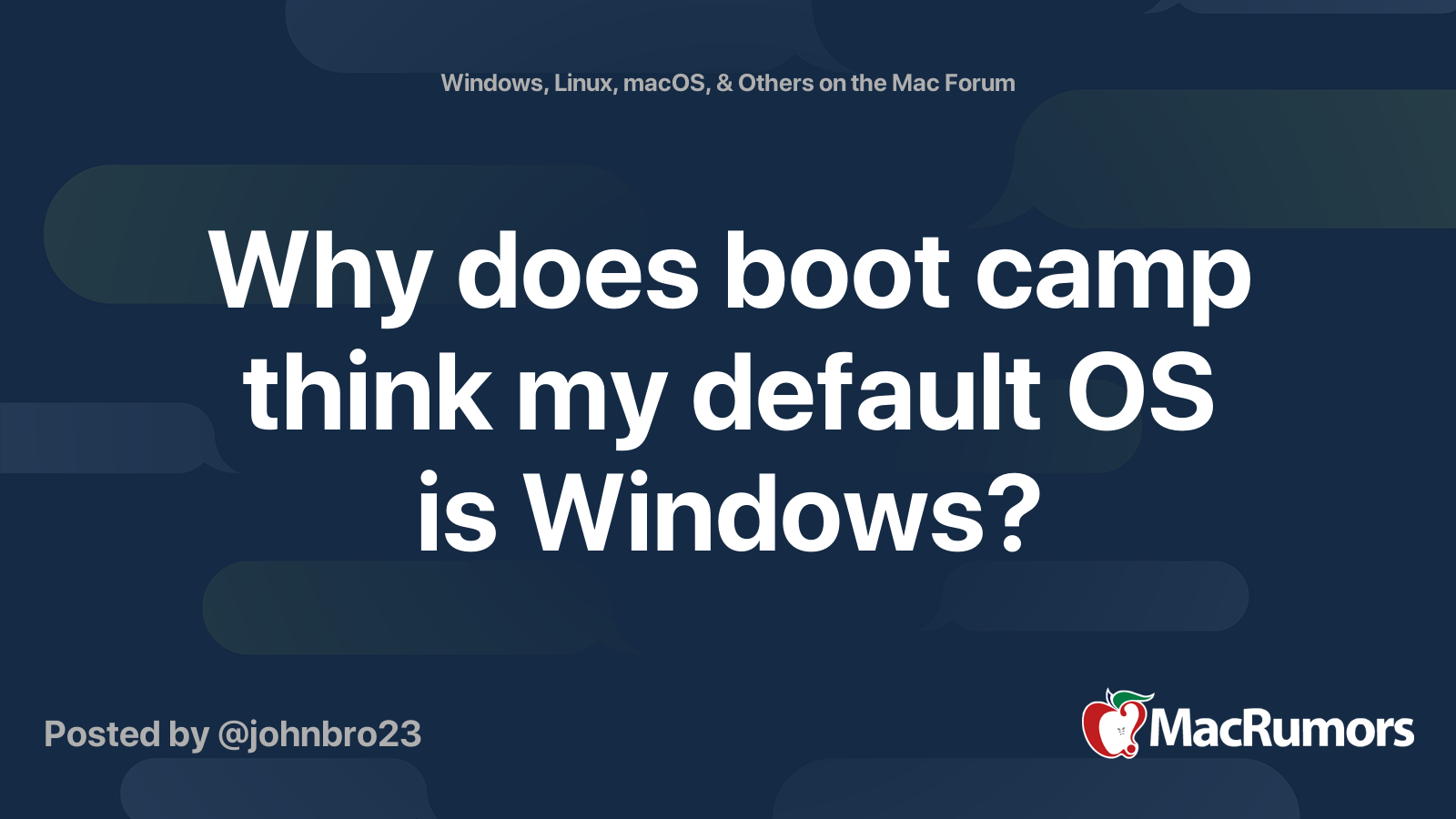 why-does-boot-camp-think-my-default-os-is-windows-macrumors-forums